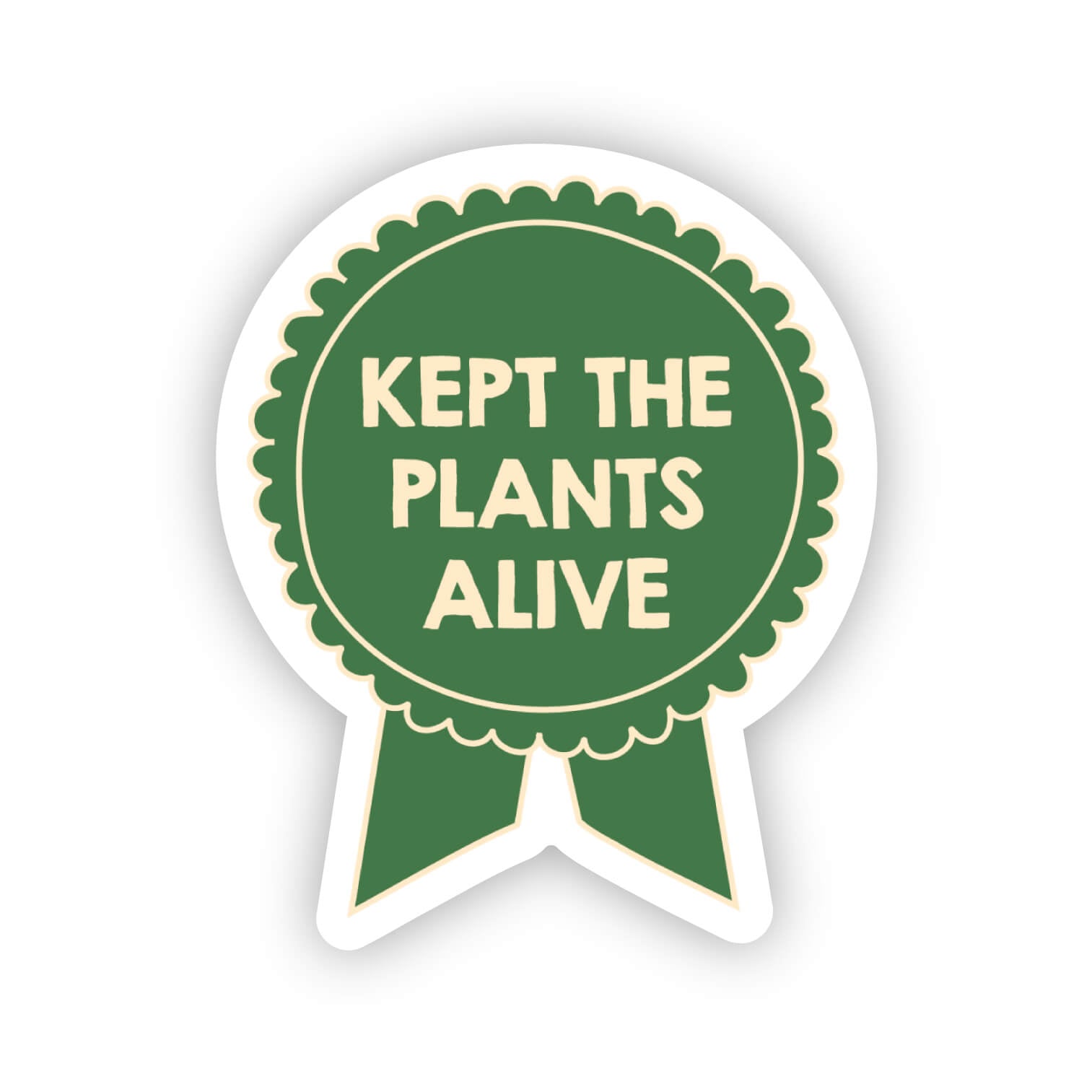 Kept the plants alive sticker