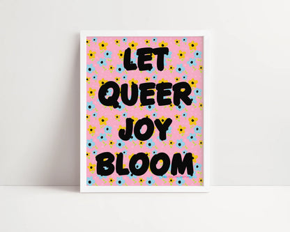 Let Queer Joy Bloom Art Print