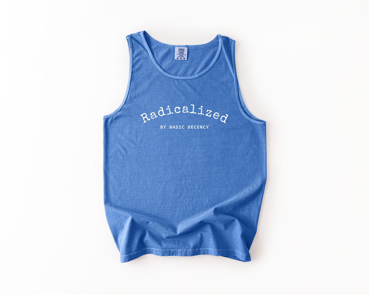 Radicalized by Basic Decency Tank Top