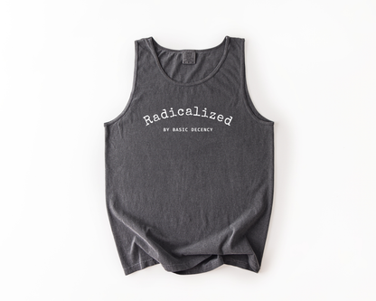 Radicalized by Basic Decency Tank Top