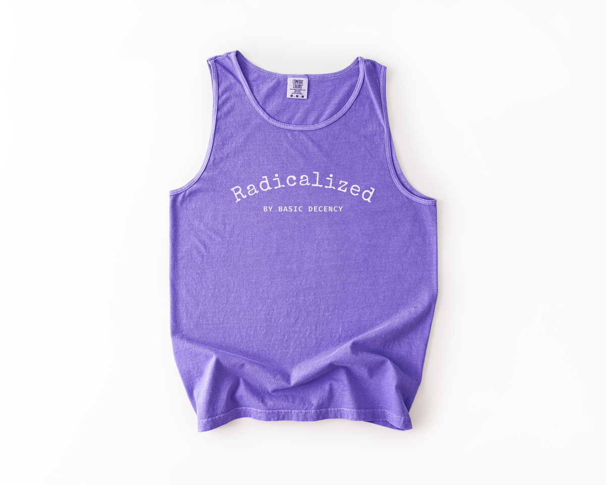 Radicalized by Basic Decency Tank Top