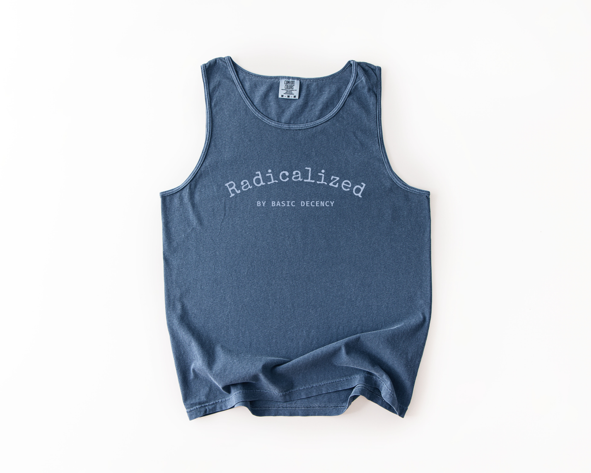 Radicalized by Basic Decency Tank Top