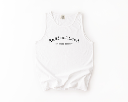 Radicalized by Basic Decency Tank Top