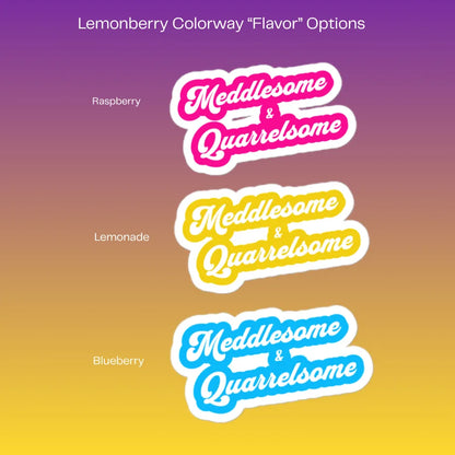 Sticker - Meddlesome &amp;amp; Quarrelsome - LemonBerry