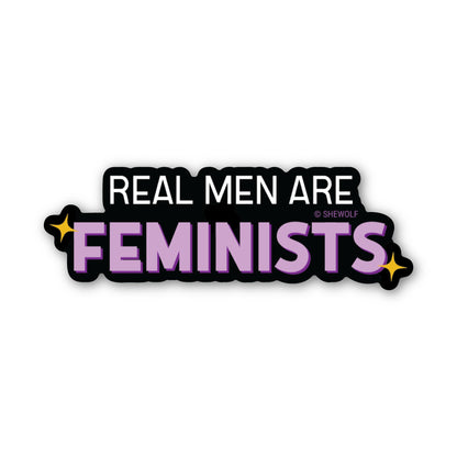 Real Men Are Feminists Sticker