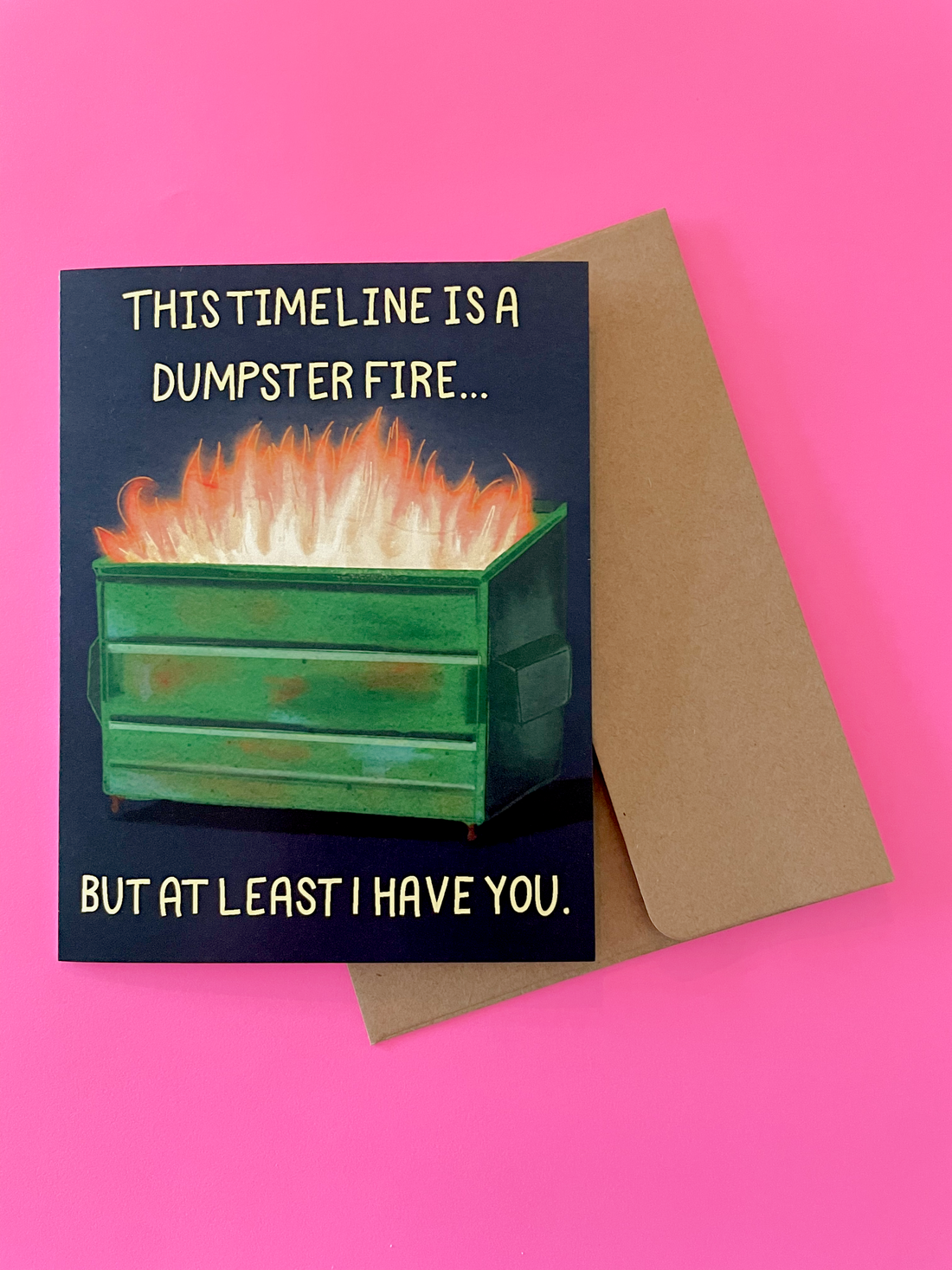 Dumpster Fire Timeline Love &amp; Friendship Greeting Card