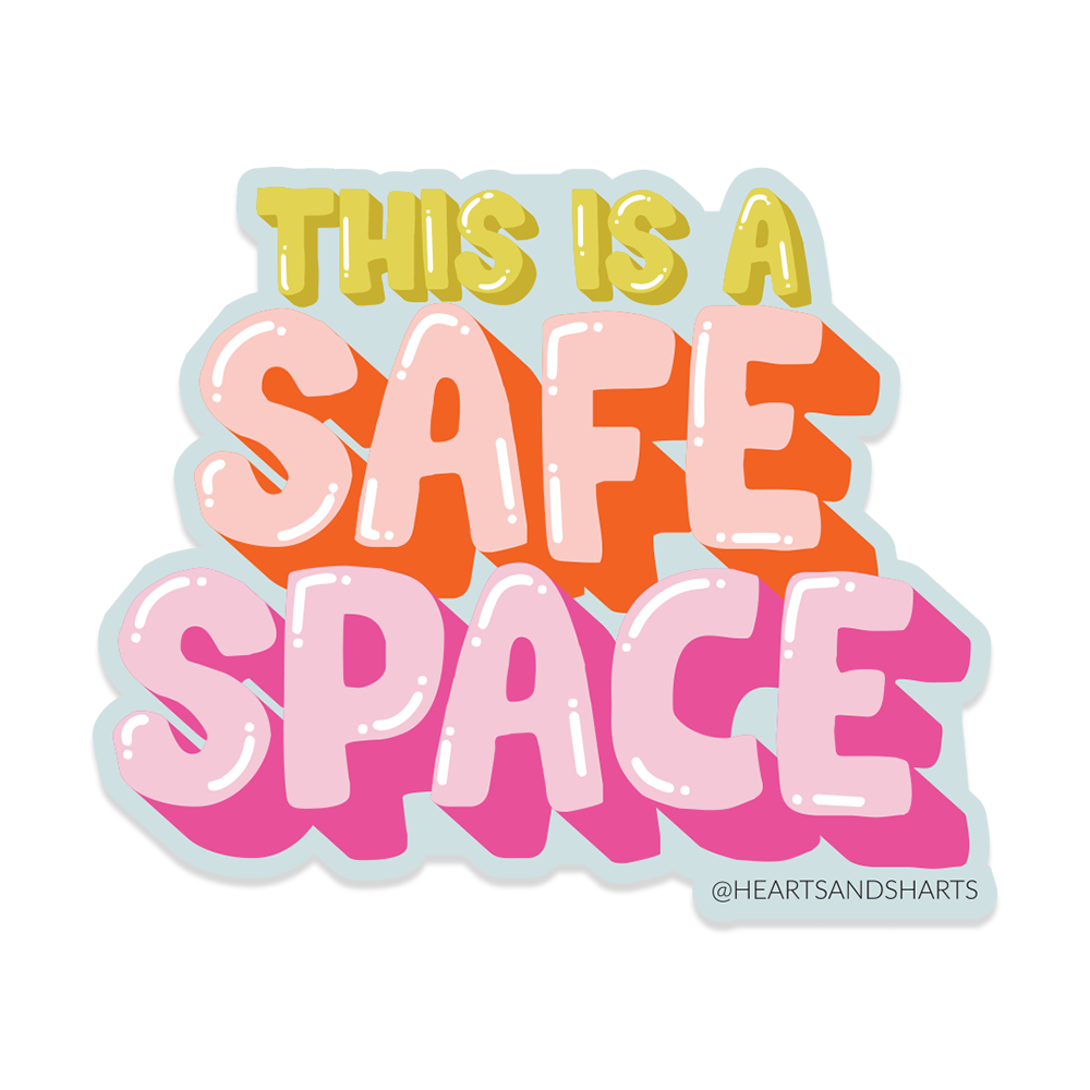 SAFE SPACE 3X3 ILLUSTRATED VINYL STICKER