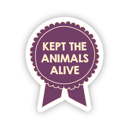 Kept the animals alive