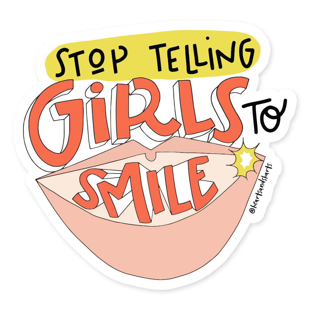 STOP TELLING GIRLS TO SMILE ILLUSTRATED 3X3 VINYL STICKER