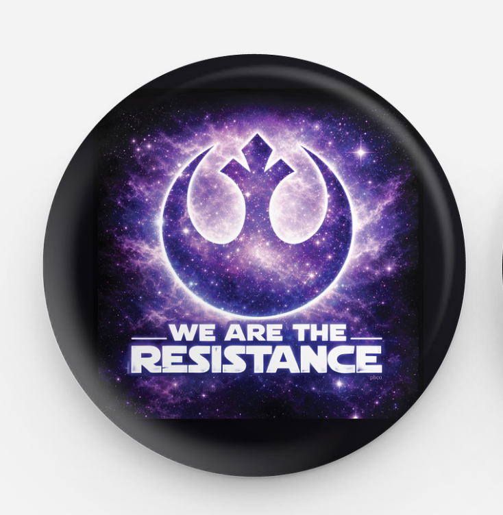 We Are The Resistance Button