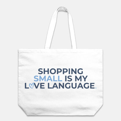 Shopping Small is My Love Language Tote