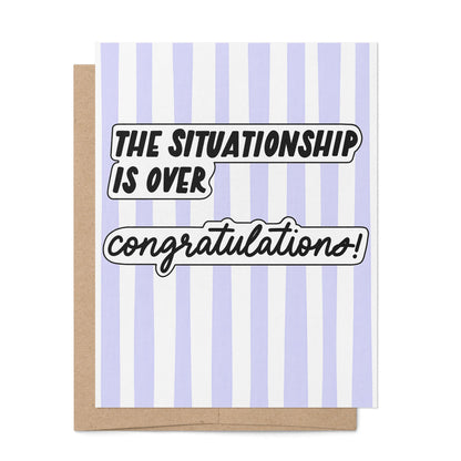The Situationship is Over Funny Breakup Card — retro stripes with the hand lettered greeting the situationship is over congratulations, 4.25 x 5.5 in folded card, by MangoIllustrated