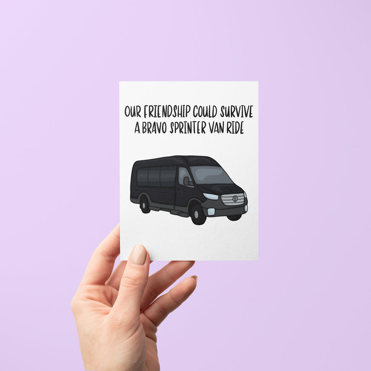 Bravo Sprinter Van love and friendship card flat lay — illustrated reality TV friendship card by indie artist MangoIllustrated