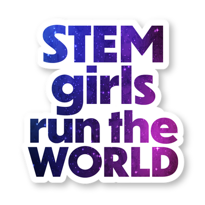 STEM girls run the world sticker