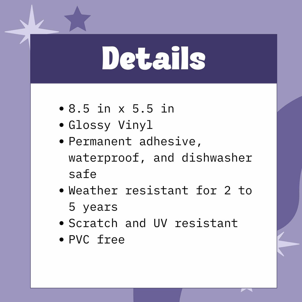 Sticker sheet details card listing glossy vinyl material, kiss cut stickers, and a water resistant finish