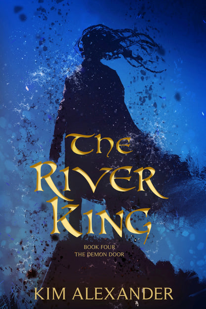 The River King: The Demon Door Book Four Paperback