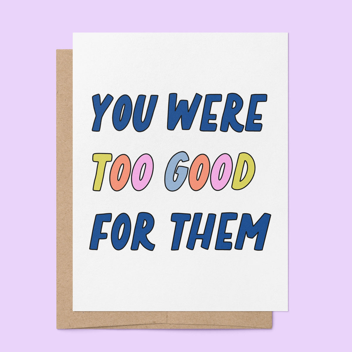 You Were Too Good For Them Breakup Card detail — close up of the hand lettered support card by indie artist MangoIllustrated