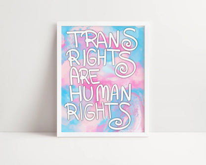 Trans Rights Are Human Rights Art Print