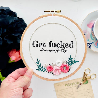 Get fucked (disprespectfully) / 6" Hand Embroidery Kit