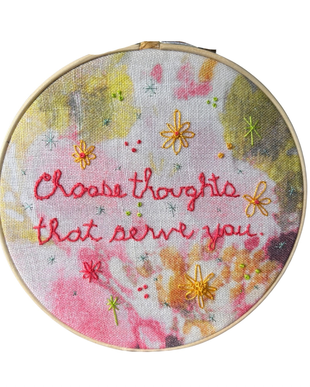 Original Hand Embroidery: Choose Thoughts That Serve You