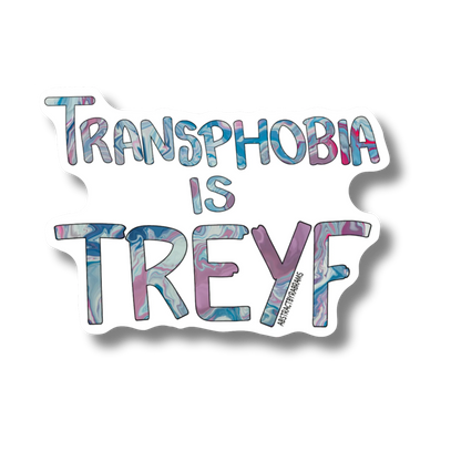 Transphobia is Treyf Sticker - Vinyl - Matte - 3"