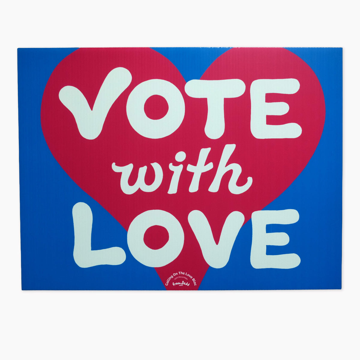 Vote with Love Yard Sign