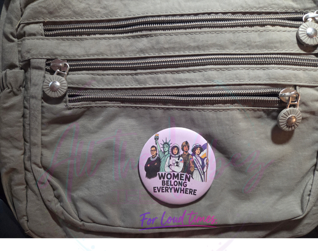 Women Belong Everywhere 2.28 inch women’s rights statement button