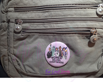 Women Belong Everywhere 2.28 inch women’s rights statement button