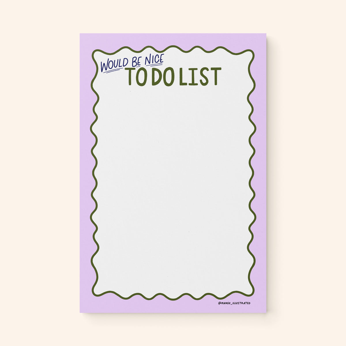 Would Be Nice To Do List notepad flat lay — funny relatable to do list by indie artist MangoIllustrated