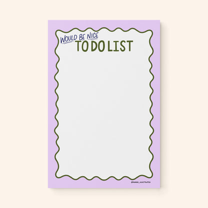 Would Be Nice To Do List notepad flat lay — funny relatable to do list by indie artist MangoIllustrated