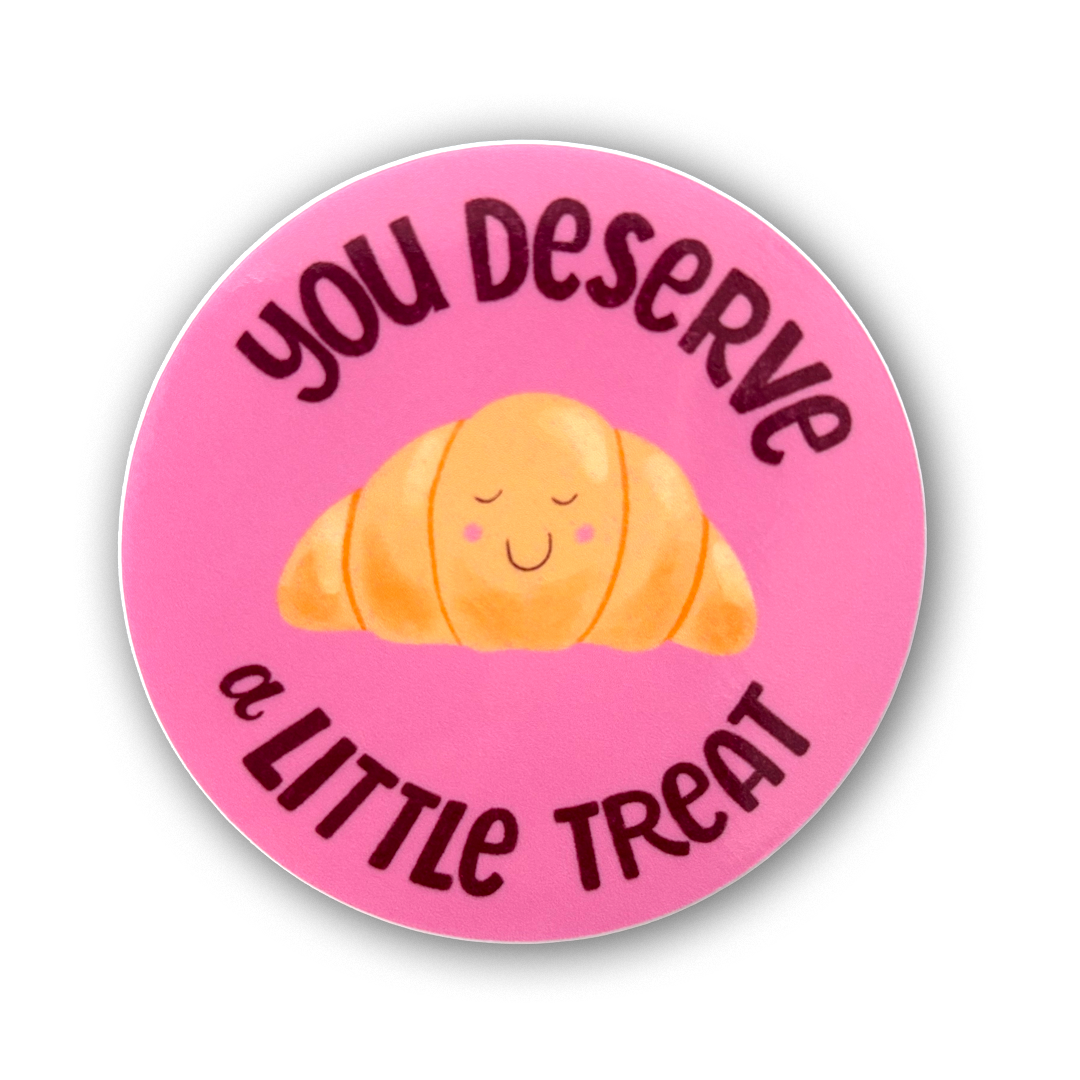 You Deserve a Little Treat Sticker