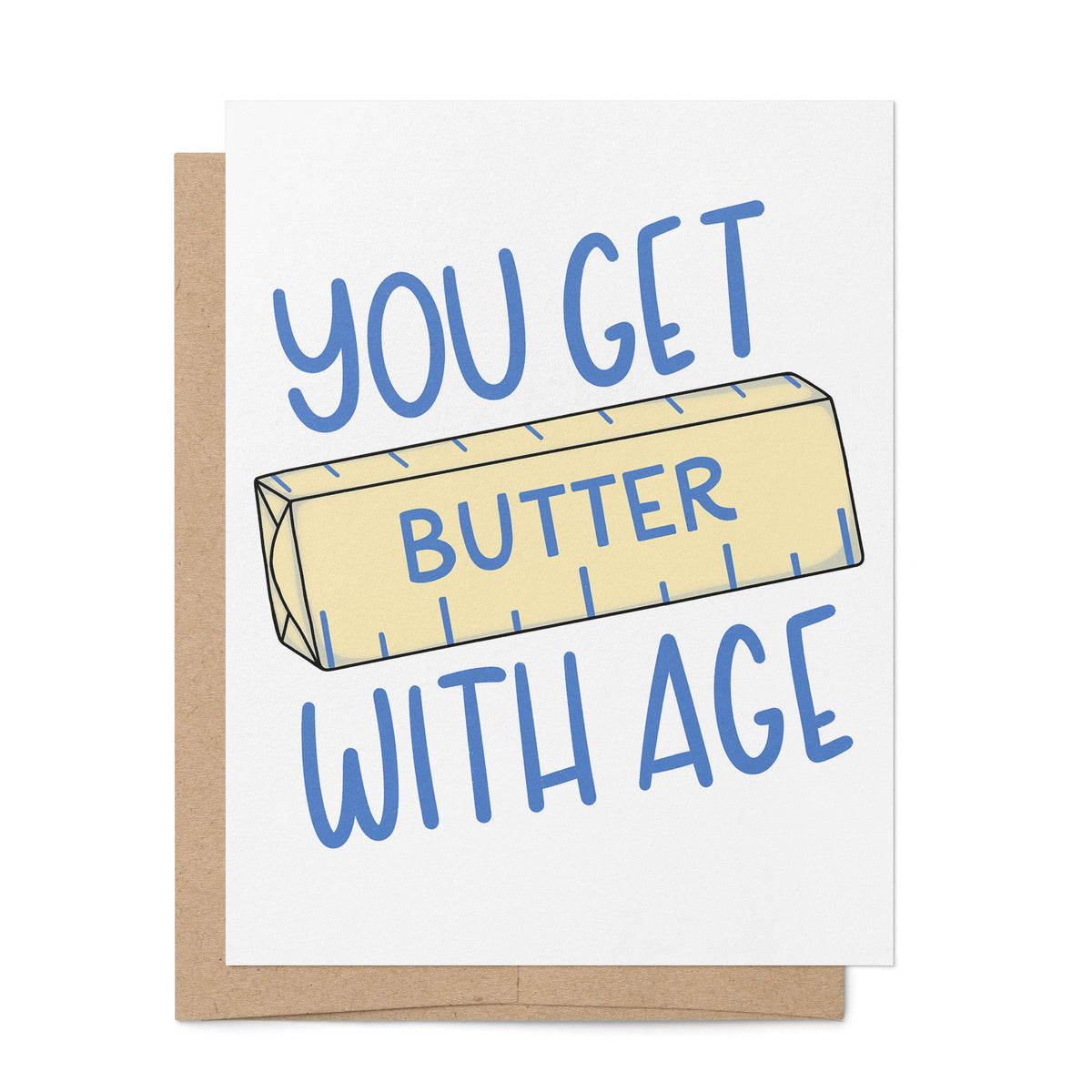 You Get Butter With Age Birthday Card with A2 kraft envelope — foodie birthday card by indie artist MangoIllustrated
