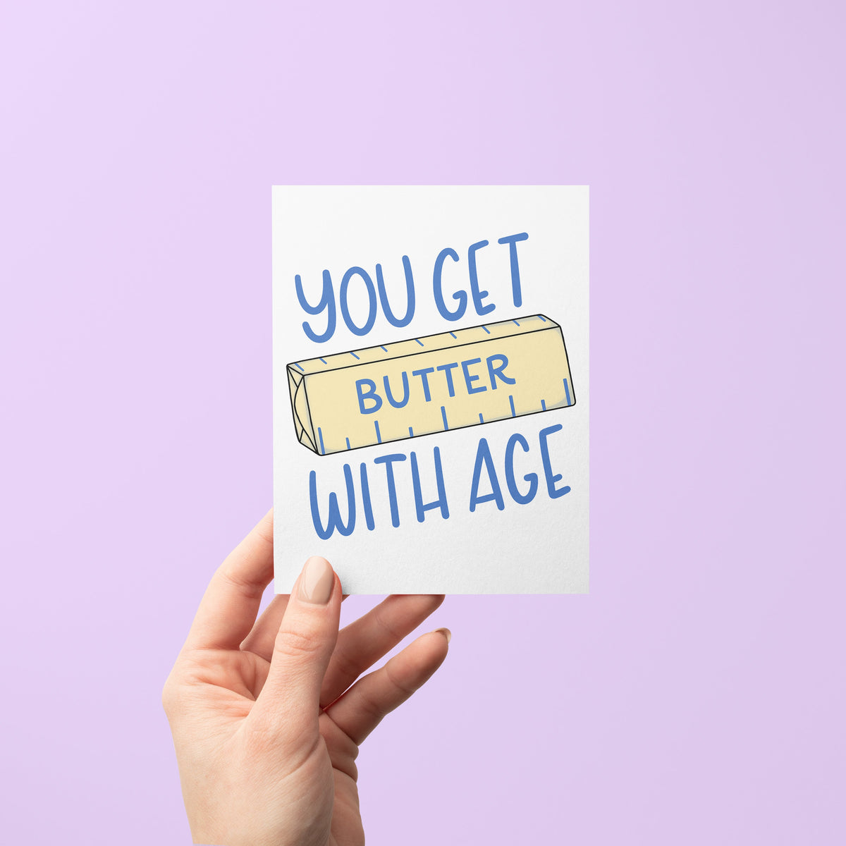 You Get Butter With Age Birthday Card detail — hand drawn butter illustration on matte cardstock by indie artist MangoIllustrated