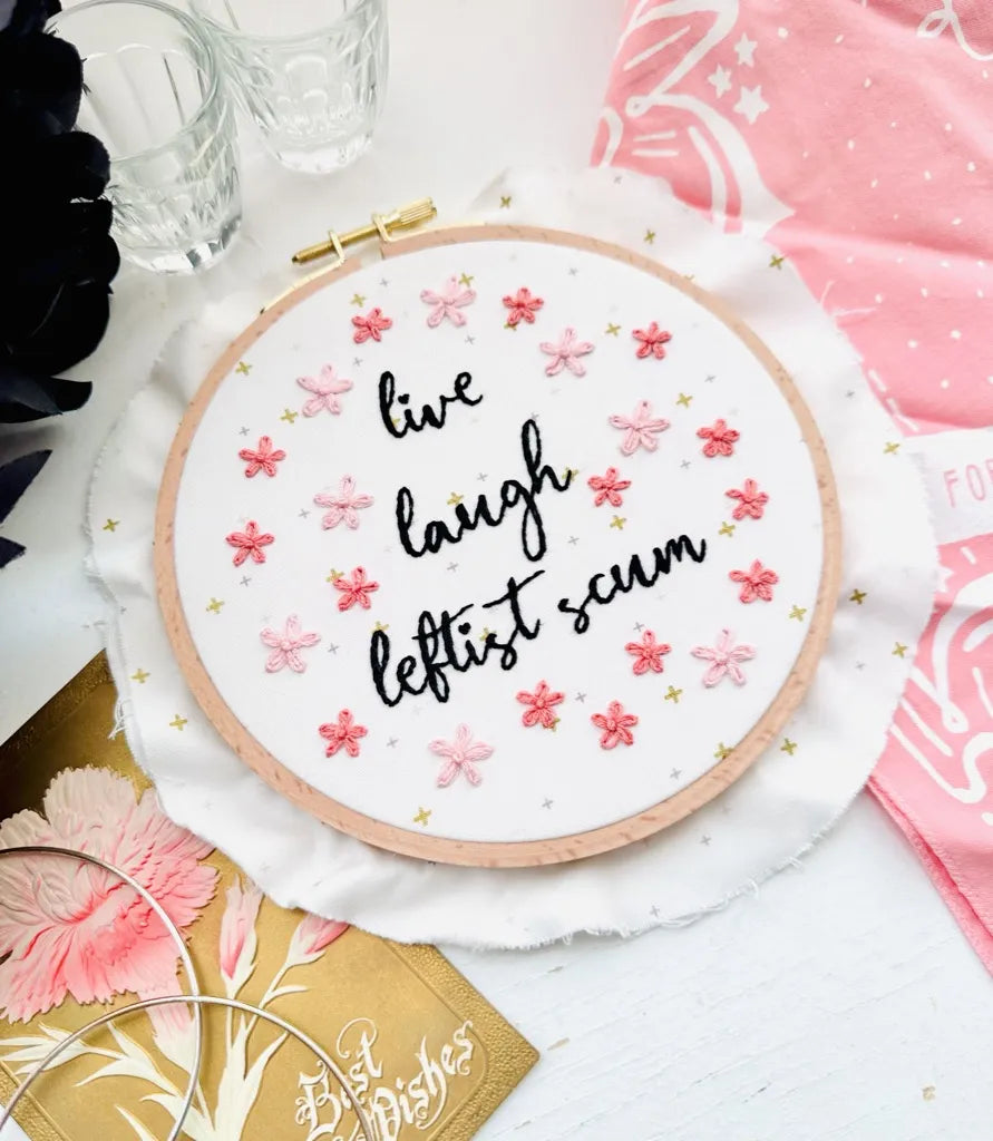 Live laugh leftist scum // Embroidery PDF Pattern Download 6 inch