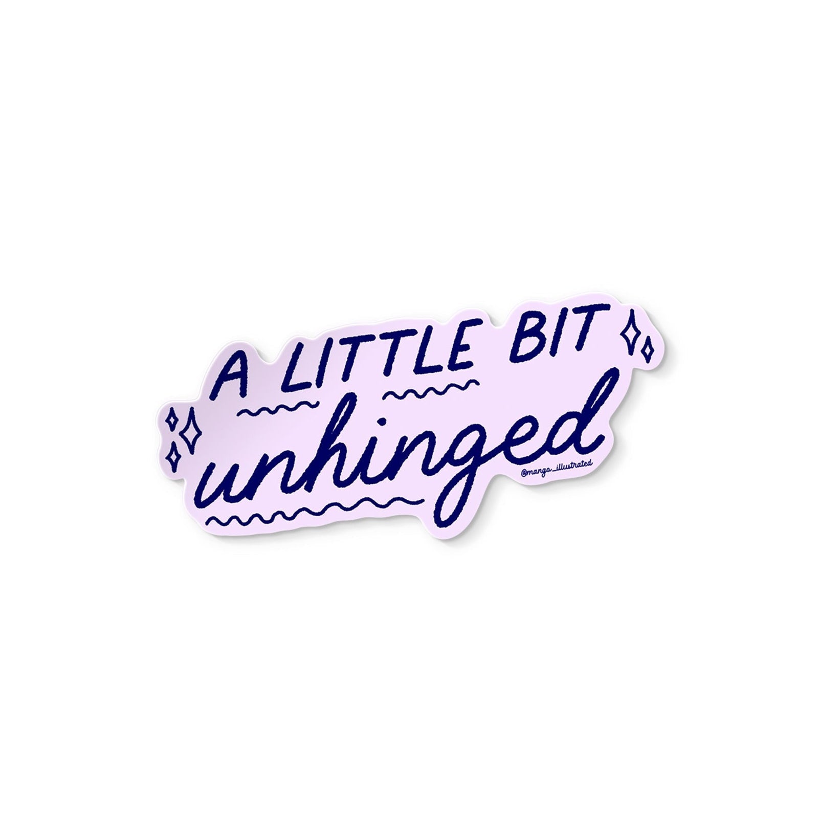 A Little Bit Unhinged sticker