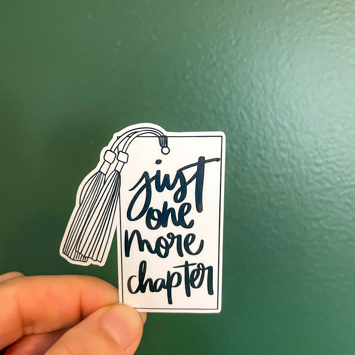 Just One More Chapter BookmarkWater Resistant Sticker for Kindle Water Bottle Laptop Journal Planner |