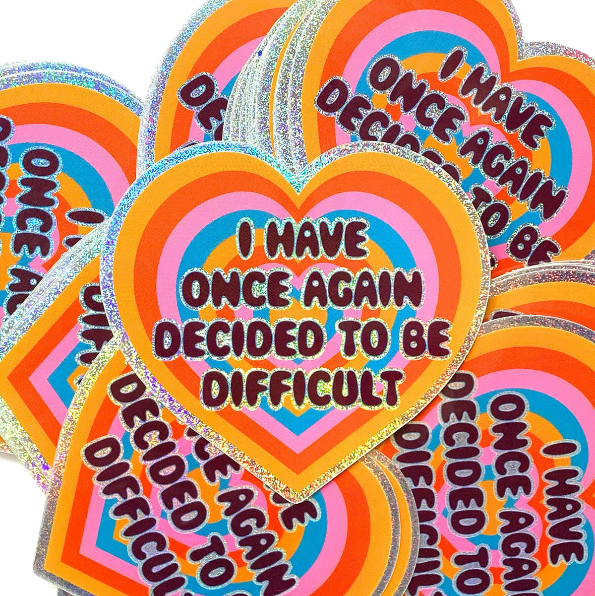 I Have Once Again Decided To Be Difficult Sticker | Glitter Vinyl Sticker