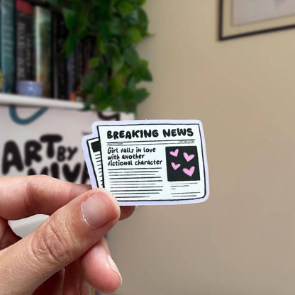 Breaking News: Fell in Love with a Fictional Character Sticker