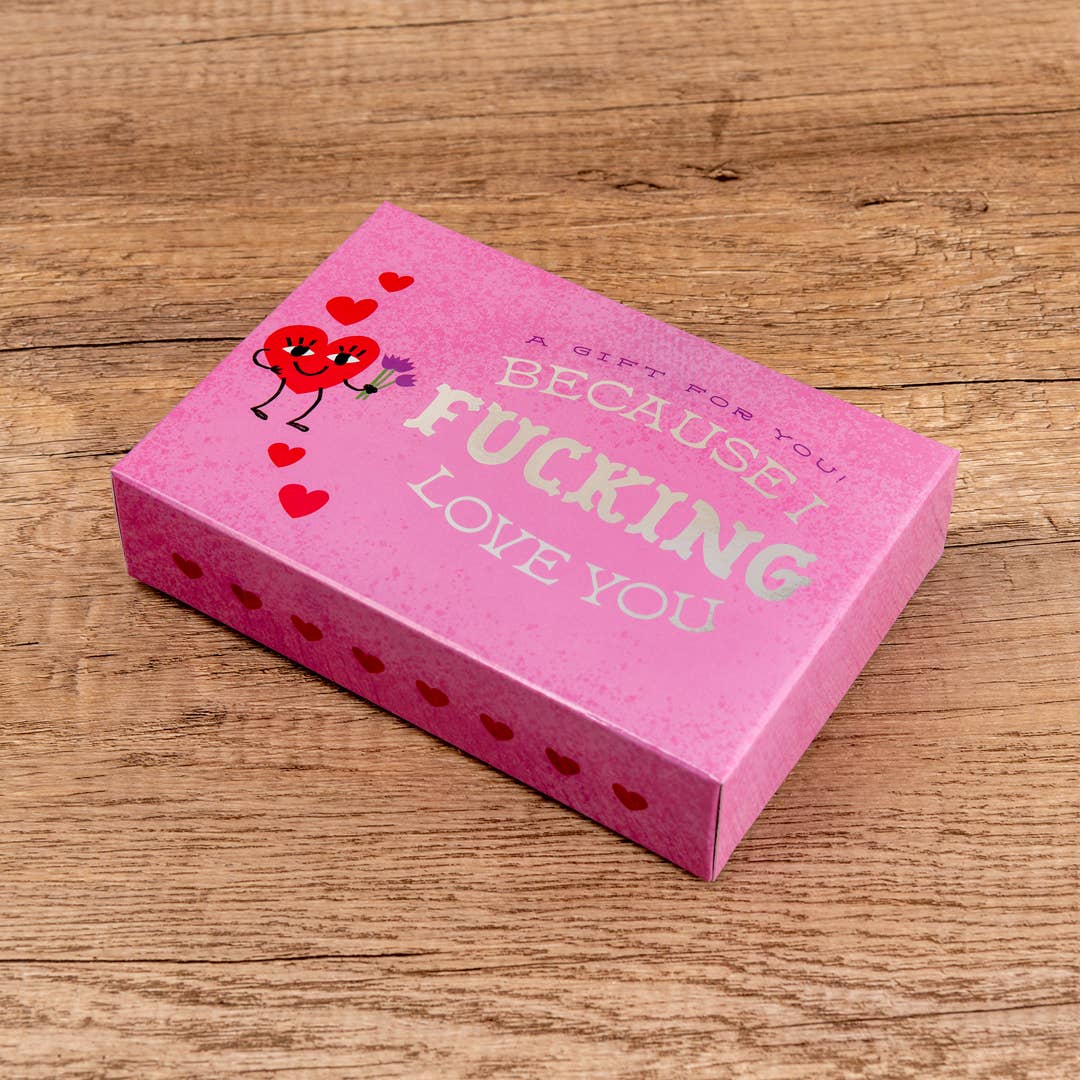 Because I Fucking Love You Small Gift Box