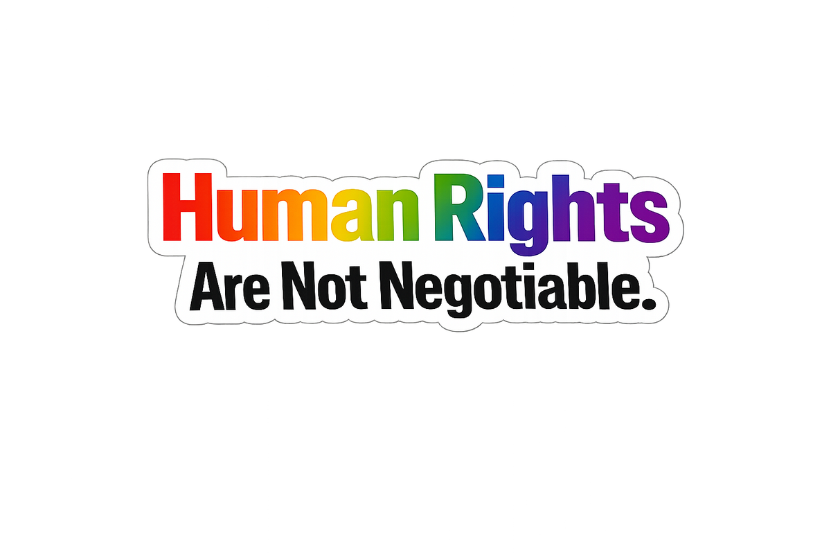 Human Rights Are Not Negotiable Sticker | Equality &amp; Pride Vinyl Sticker