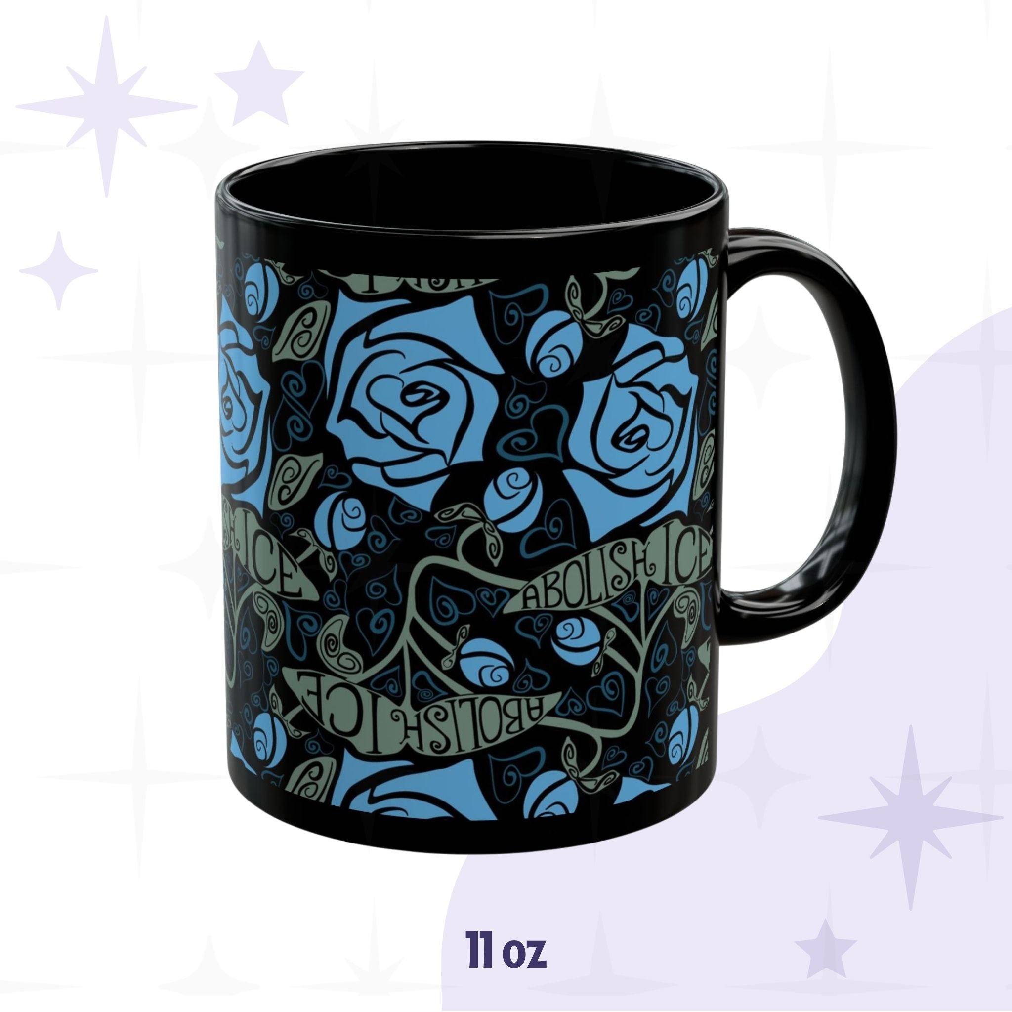 11oz Abolish ICE coffee mug, black ceramic with gothic floral wrap print and hand-lettered activist message