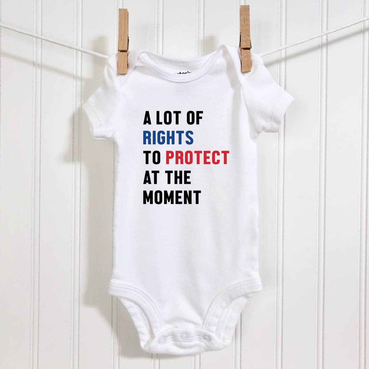 A Lot Of Rights To Protect At The Moment Baby Bodysuit - Resistance Nation