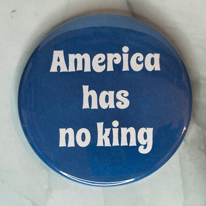 America has no king - button/magnet/mirror