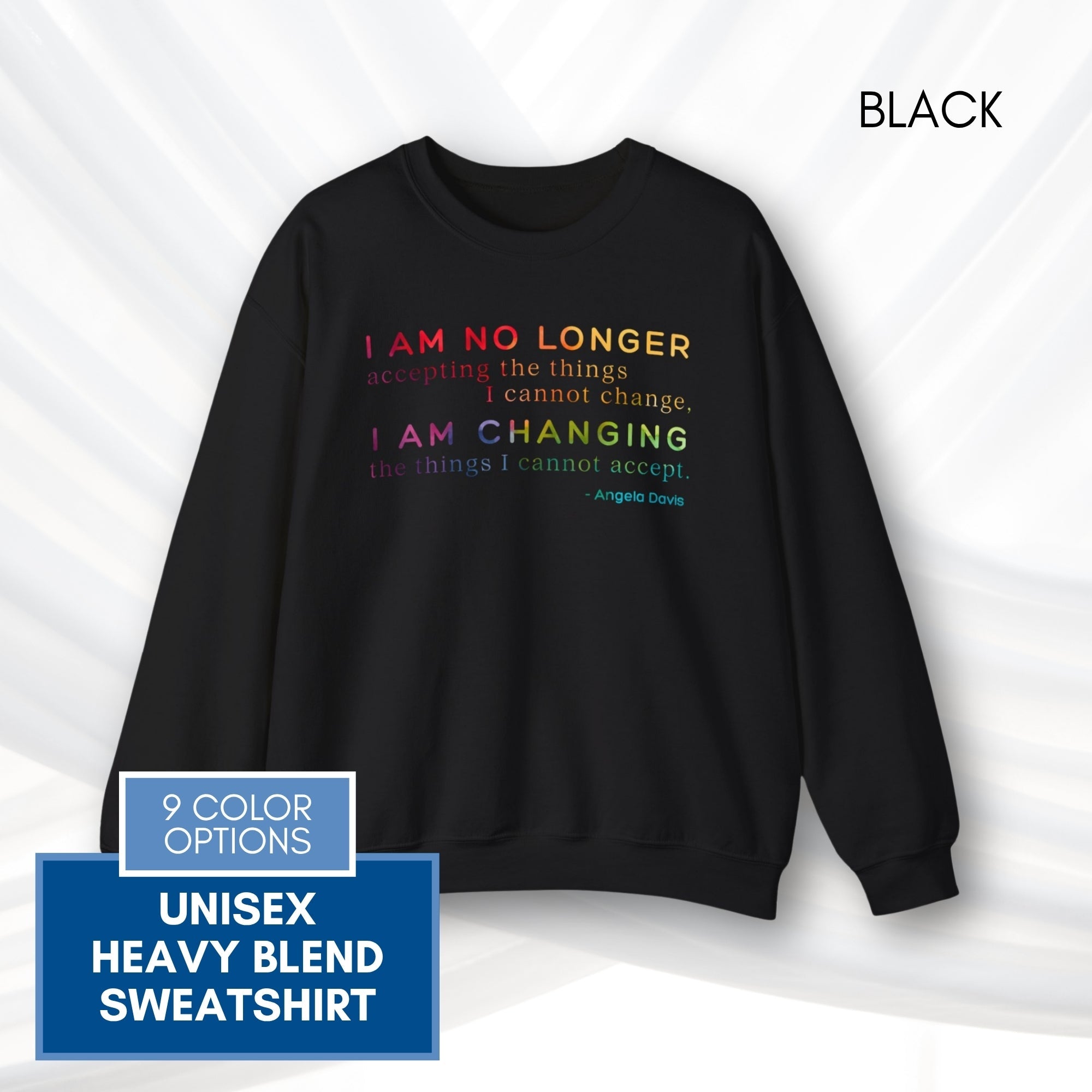 angela-davis-motivational-quote-crewneck-sweatshirt-i-am-no-longer-accepting-i-am-changing-black