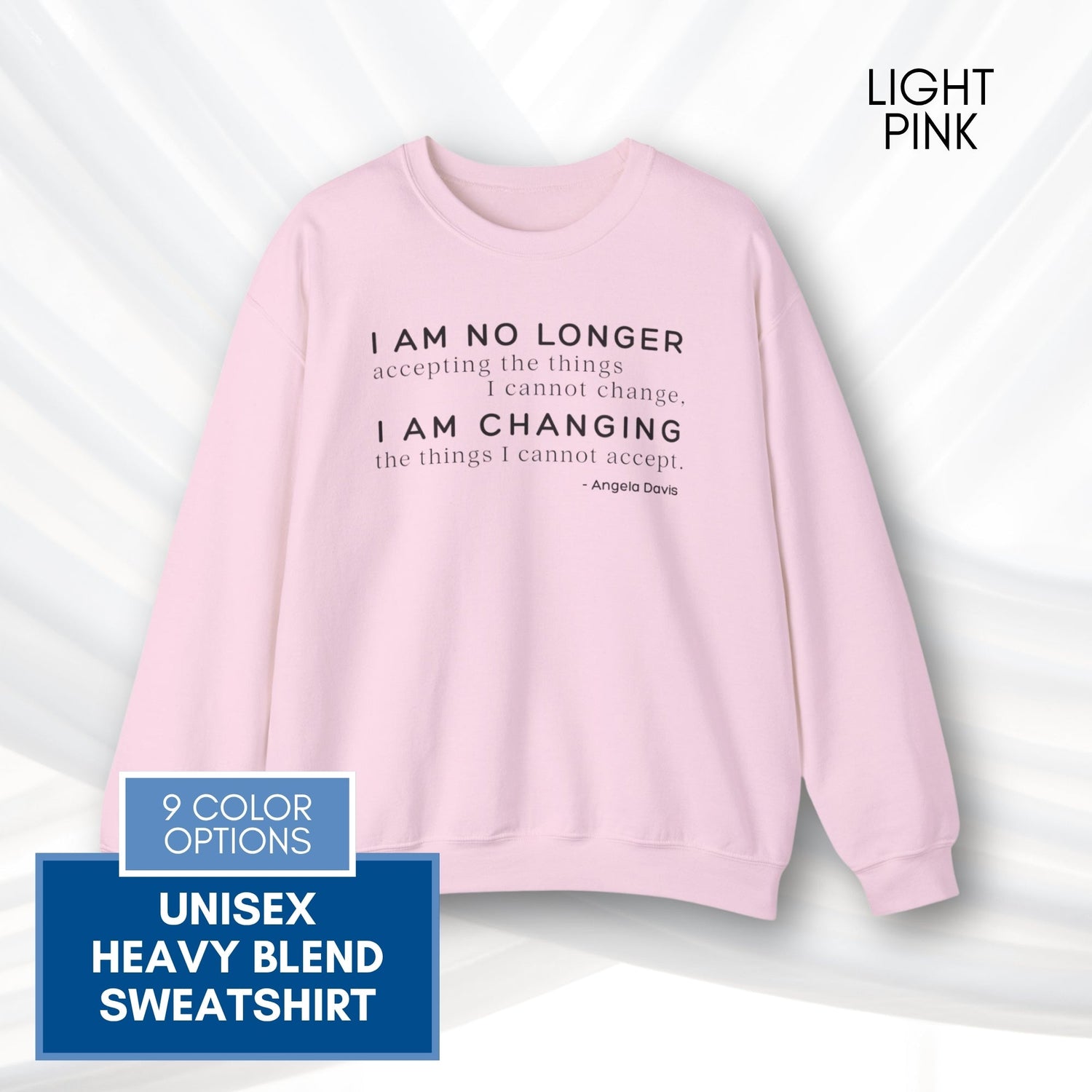 angela-davis-motivational-quote-crewneck-sweatshirt-i-am-no-longer-accepting-i-am-changing-light-pink