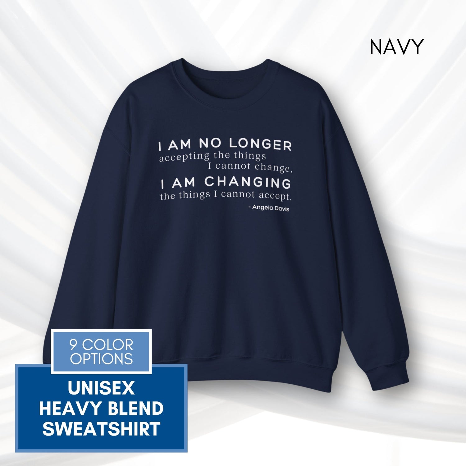 angela-davis-motivational-quote-crewneck-sweatshirt-i-am-no-longer-accepting-i-am-changing-navy