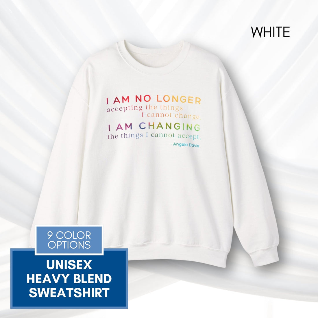 angela-davis-motivational-quote-crewneck-sweatshirt-i-am-no-longer-accepting-i-am-changing-white