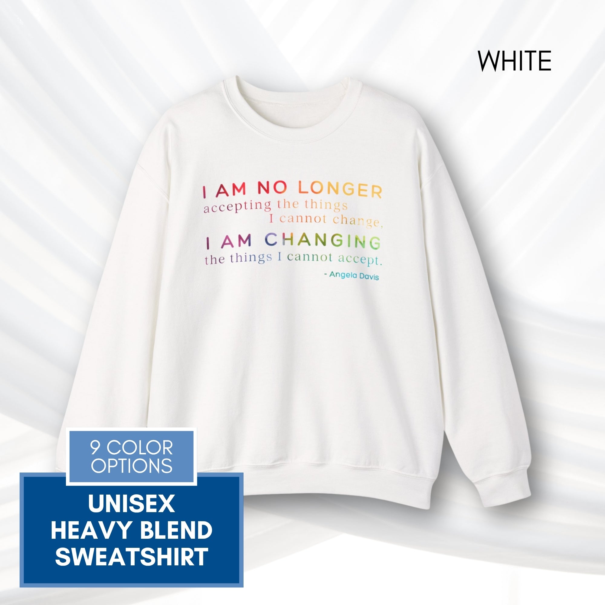 angela-davis-motivational-quote-crewneck-sweatshirt-i-am-no-longer-accepting-i-am-changing-white
