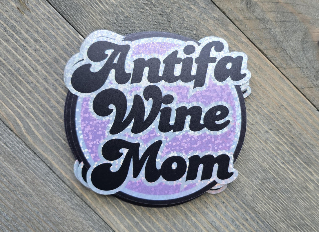 Antifa Wine Mom, Retro Style, 3" x 3" Die Cut, Glitter Sticker, Political, Antifascist, Activist, Vinyl Sticker