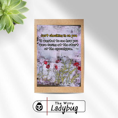 Apocalypse Greeting Card — Just Checking In